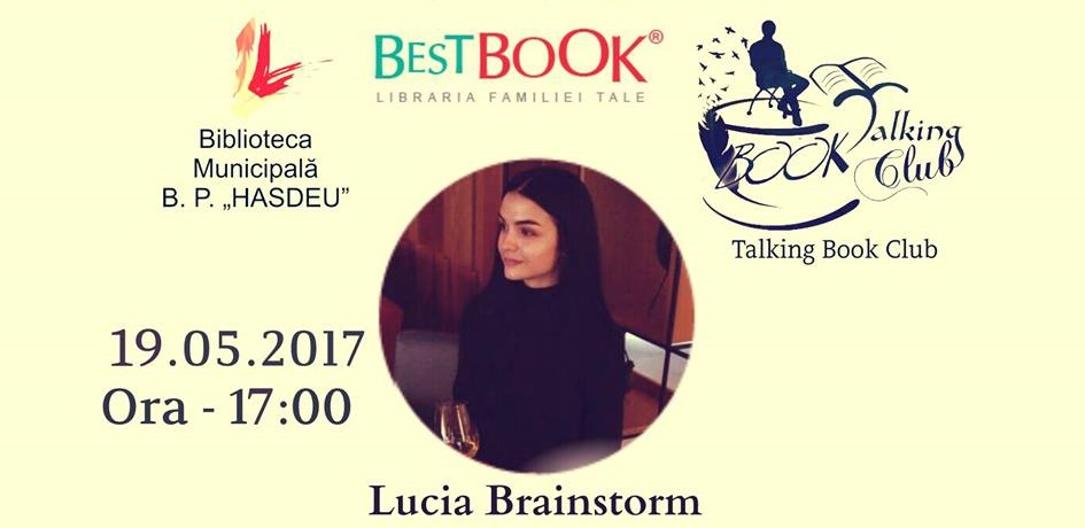 poezii.online Tânăra scriitoare Lucia Brainstorm își va povesti, la o întâlnire cu cititorii, „Viața din spatele cuvintelor”